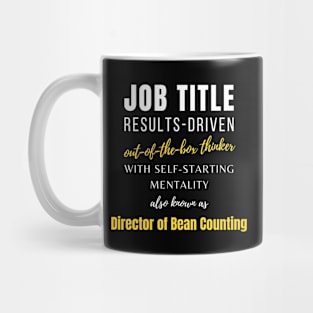 Director Of Bean Counting | Punny Office Promotions Management Coworker Mug